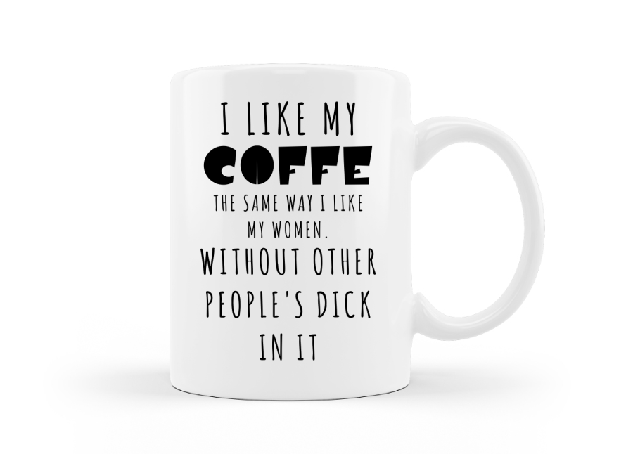 I like my coffee the same way i like my women feliratos vicces bögre kép